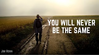 Jim Rohn: You Will Never Be the Same ( Jim Rohn Motivation )