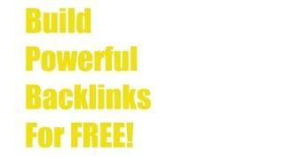How to Build Quality Backlinks | Without Getting Penalized! (2017) FREE!