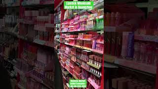 Lipstick Wholesale Market in Guangzhou #fashion #importexportchina #cosmetics #makeup #business
