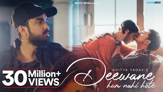 Aditya Yadav: Deewane Hum Nahi Hote | Ajaz Ahmed | Shyrinn Anicka | Latest Hindi Sad Songs 2021