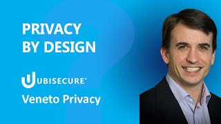 Privacy by Design - Veneto Privacy and Ubisecure webinar