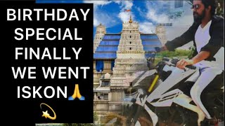 BIRTHDAY SPECIAL | ISKON JOURNEY📍 rocket_lohi VLOG