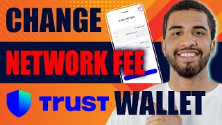 How to Change Network Fee on Trust Wallet (2025)
