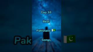 Top 10 Best Pakistane 🇵🇰 Songs