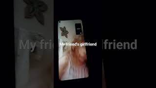 my friends girl