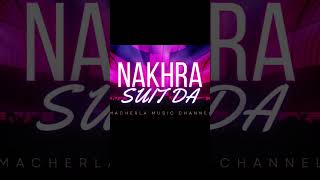 Nakhra Suit da