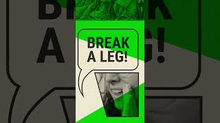 What Does "Break a Leg" Mean? - Sayings - #shorts