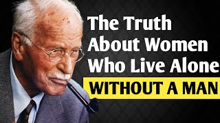 “The Truth About Women Who Live Alone Without a Man -#carljung #motivation 