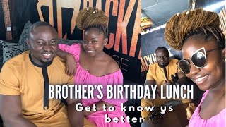 BROTHER'S BIRTHDAY LUNCH // We talk growing up, family, marriage and other juicy details.