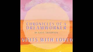 Ep. 4 - Visits with Loved Ones