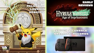 Switch 2’s Breaks Record | Nintendo vs Palworld Update | Hyrule Warriors Early Reviews