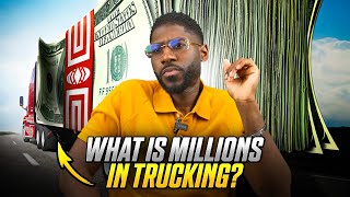 What Does MILLIONS in Trucking Really Look Like?