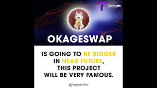 $OKAGE #okageswap Is going to be bigger in near future