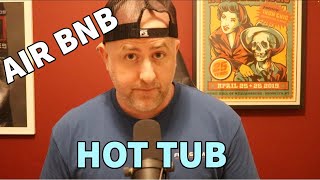 Does your Air BNB need a hot tub?