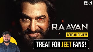 Raavan Bengali Movie Review by @aritrasgyan