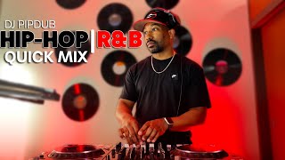 DJ PIPDUB HIP-HOP | R&B QUICK MIX | 30 MINS OF PURE VIBES