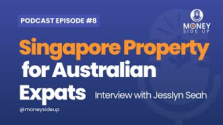 Ep 8 | Singapore Property Market
