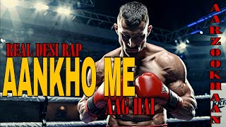 Aankhon Mein Aag Hai 🔥 | Motivational Hindi Rap Song 2025 | Aarzoo Khaan