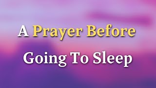 Embrace Peace: A Heartfelt Nighttime Prayer for Sweet Dreams - An Evening Prayer Before Sleep