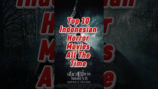 Top 10 Indonesian Horror movies #IndonesianHorror #HorrorMovies#Top10Movies#BestHorrorFilms#viral