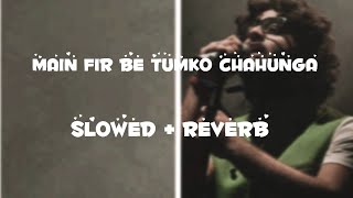Main Phir Bhi Tumko Chahunga | Love song | Arjit singh song |  #yt #music #foryou 