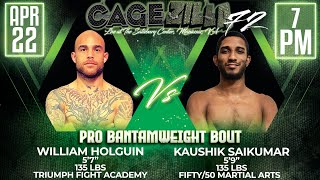 CageZilla 72 - William Holguin vs Kaushik Saikumar