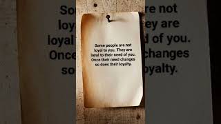 Some people are not loyal to you!....#motivation#quotes#shorts#life #english_quotes