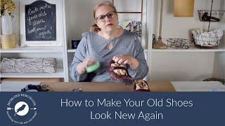 How to Make Your Old Shoes Look New Again