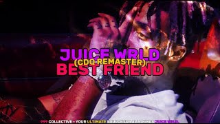 Juice WRLD - Best Friend (OG) (CDQ Remaster)