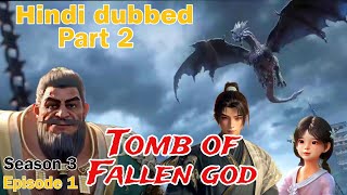 Tomb of Fallen God part 2 | हिंदी डब | नया धमाकेदार Donghua 2025 | can do gamer hindi dubbed video