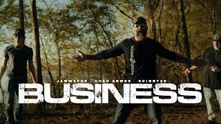 JamWayne, Chad Armes, & 501Bryze - Business (Official Video)