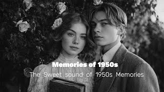 Romantic Classics from the 50s – Love Songs for Old Souls