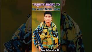 Tribute Short to Indian Army Havaldar Ankit Kumar Yadav 💐🇮🇳| Bhagalpur District ( Bihar ) #shorts