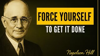 Force Yourself To Take Action - Napoleon Hill Speech