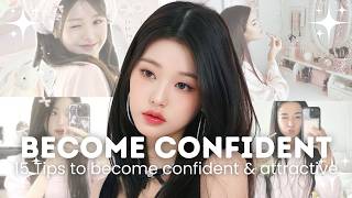 15 Confidence Tips That Will Make You Unstoppable (No Faking It!) | Become Attractive!