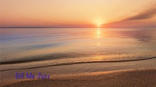 Bill Me Smooth Jazz  / 10 Hours / #smoothjazz #coffeeshopambience #feelgoodmusic
