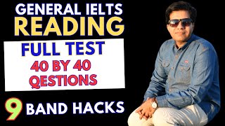 General IELTS Reading Full Test 40 By 40 Questions - 9 Band Hacks By Asad Yaqub