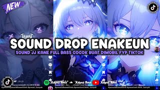DJ DROP ENAKEUN X MASHUP SOUND JJ MENGKANE COCOK BUAT DI MOBIL FULL BASS VIRAL TIKTOK TERBARU 2025 