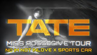 Tate McRae - No I'm not in love x Sports Car - Miss Possessive Tour Concept