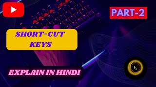 Short-cut Keys(A to Z) | part-2| Explained in hindi | technology
