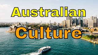 Australian Culture and Lifestyle : Everything You Need to Know About Australian Society