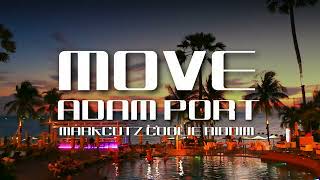 Adam Port Move  - MarkCutz Coolie Riddim Edit