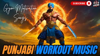 Best Punjabi Workout Music 2025 💪 Gym Motivation Songs 🎶 Gym Songs