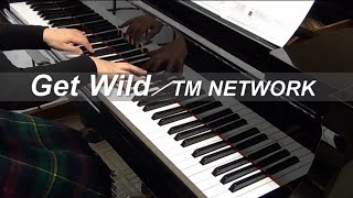 Get wild／TM NETWORK～アニメ『シティーハンター』（ピアノソロ・歌詞付）