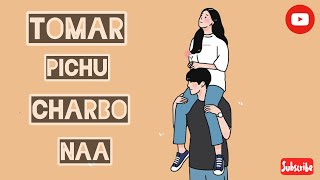Tomar Pichu Charbo Naa || Whatsapp status song ❤❤
