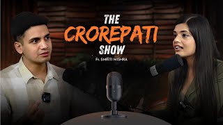 The Crorepati Show | Smriti Mishra