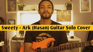 Sweety - Ark (Hasan) | Guitar Solo Cover
