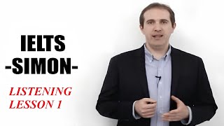 IELTS Simon - Listening Lesson 1