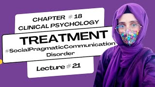 Treatment of Social Pragmatic Communication Disorder | Dsm 5 lectures | Psychology Lectures Series 