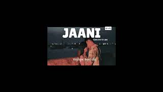 New song❗Jaani❗@TanveerEvan #tanveerevan#newsong#jaani#ep #music#romanticsong#hindisong#trending